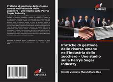 Capa do livro de Pratiche di gestione delle risorse umane nell'industria dello zucchero – Uno studio sulla Parrys Sugar Industry 