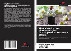 Bookcover of Phytochemical and pharmacological investigation of Moroccan plants