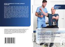 Bookcover of EFFECTIVENESS OF STAYING UPRIGHT EXERCISE: