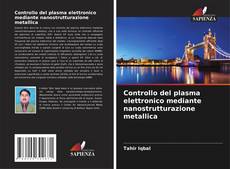 Couverture de Controllo del plasma elettronico mediante nanostrutturazione metallica