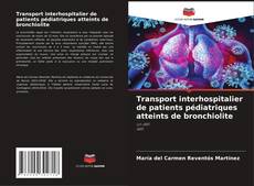 Capa do livro de Transport interhospitalier de patients pédiatriques atteints de bronchiolite 