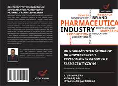 Portada del libro de OD STAROŻYTNYCH ŚRODKÓW DO NOWOCZESNYCH PRZEŁOMÓW W PRZEMYŚLE FARMACEUTYCZNYM