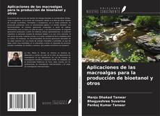 Copertina di Aplicaciones de las macroalgas para la producción de bioetanol y otros