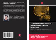 Borítókép a  Avaliação e planeamento do tratamento em cirurgia ortognática - hoz