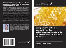 Comportamiento de adopción de los apicultores respecto a la tecnología de producción de miel kitap kapağı