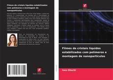 Couverture de Filmes de cristais líquidos estabilizados com polímeros e montagem de nanopartículas