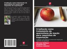 Couverture de Irradiação como tratamento de quarentena de maçãs para requisitos de exportação