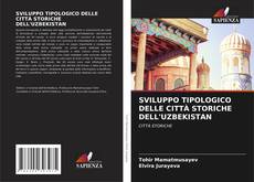 Buchcover von SVILUPPO TIPOLOGICO DELLE CITTÀ STORICHE DELL'UZBEKISTAN