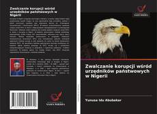 Couverture de Zwalczanie korupcji wśród urzędników państwowych w Nigerii