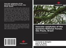 Vascular epiphytes of the Ipanema National Forest, São Paulo, Brazil的封面