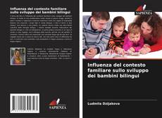 Buchcover von Influenza del contesto familiare sullo sviluppo dei bambini bilingui