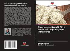 Rizerie et entrepôt FCI : étude aéromycologique intramuros的封面