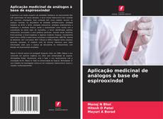 Обложка Aplicação medicinal de análogos à base de espirooxindol