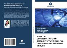 ROLLE DES GEWEBESPEZIFISCHEN STEROIDSTOFFWECHSELS FÜR GESUNDHEIT UND KRANKHEIT IM MUND的封面
