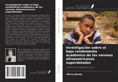 Couverture de Investigación sobre el bajo rendimiento académico de los varones afroamericanos superdotados
