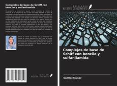 Buchcover von Complejos de base de Schiff con bencilo y sulfanilamida