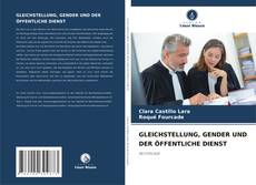 GLEICHSTELLUNG, GENDER UND DER ÖFFENTLICHE DIENST的封面
