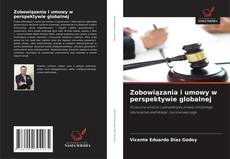 Bookcover of Zobowiązania i umowy w perspektywie globalnej
