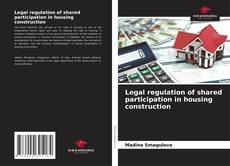 Buchcover von Legal regulation of shared participation in housing construction