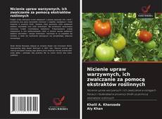 Capa do livro de Nicienie upraw warzywnych, ich zwalczanie za pomocą ekstraktów roślinnych 
