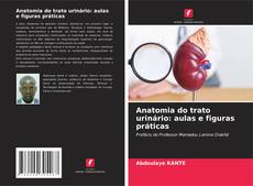 Capa do livro de Anatomia do trato urinário: aulas e figuras práticas 