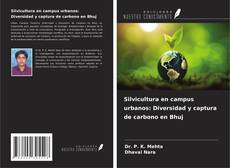 Capa do livro de Silvicultura en campus urbanos: Diversidad y captura de carbono en Bhuj 