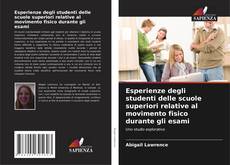 Bookcover of Esperienze degli studenti delle scuole superiori relative al movimento fisico durante gli esami