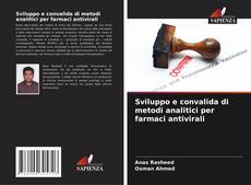 Sviluppo e convalida di metodi analitici per farmaci antivirali的封面