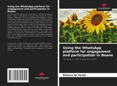Bookcover of Using the WhatsApp platform for engagement and participation in Boane