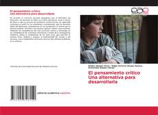 Bookcover of El pensamiento críticoUna alternativa para desarrollarla