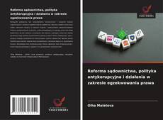 Bookcover of Reforma sądownictwa, polityka antykorupcyjna i działania w zakresie egzekwowania prawa