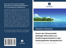 Copertina di Durch den Klimawandel bedingte Alternative zur Ernährungssicherheit in den Küstengebieten Bangladeschs
