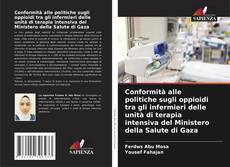 Buchcover von Conformità alle politiche sugli oppioidi tra gli infermieri delle unità di terapia intensiva del Ministero della Salute di Gaza