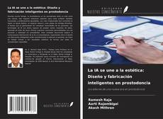 La IA se une a la estética: Diseño y fabricación inteligentes en prostodoncia kitap kapağı