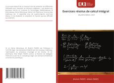 Couverture de Exercices résolus de calcul intégral