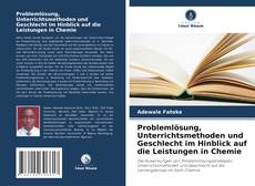 Borítókép a  Problemlösung, Unterrichtsmethoden und Geschlecht im Hinblick auf die Leistungen in Chemie - hoz
