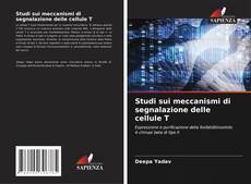 Copertina di Studi sui meccanismi di segnalazione delle cellule T