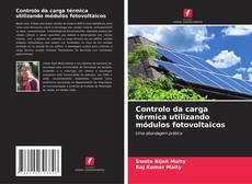 Обложка Controlo da carga térmica utilizando módulos fotovoltaicos