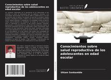 Portada del libro de Conocimientos sobre salud reproductiva de los adolescentes en edad escolar