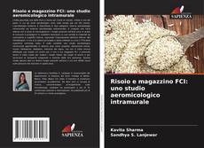 Copertina di Risoio e magazzino FCI: uno studio aeromicologico intramurale