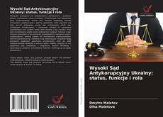 Borítókép a  Wysoki Sąd Antykorupcyjny Ukrainy: status, funkcje i rola - hoz
