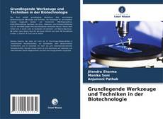 Grundlegende Werkzeuge und Techniken in der Biotechnologie的封面