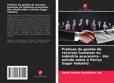 Capa do livro de Práticas de gestão de recursos humanos na indústria açucareira – Um estudo sobre a Parrys Sugar Industry 