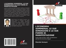 Capa do livro de L'ECONOMIA SOMMERSA, LE SUE DIMENSIONI E LE SUE FORME DI MANIFESTAZIONE 