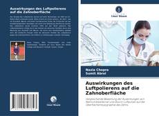 Borítókép a  Auswirkungen des Luftpolierens auf die Zahnoberfläche - hoz