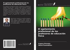 Bookcover of El agotamiento profesional de los profesores de educación física