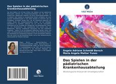 Buchcover von Das Spielen in der pädiatrischen Krankenhausabteilung