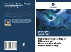 Copertina di Bekämpfung infektiöser Mikroben auf Nasensonden durch Gammastrahlung