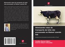 Обложка Otimizando rotas de transporte de leite não processado no Malawi usando GIS