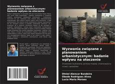 Bookcover of Wyzwania związane z planowaniem urbanistycznym: badanie wpływu na otoczenie